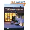 Faszination Bauernhaus: Renovieren - Umbauen - Erweitern