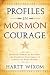 Profiles in Mormon Courage (Stalwarts in the Storm) by Hartt Wixom