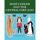 Mimi's Dream and the Central Park Zooby Maureen Mihailescu Lagana