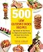 500 Low Glycemic Index Recipes: Fight Diabetes and Heart Disease, Lose Weight and Have Optimum Energy with Recipes That Let You Eat the Foods You Enjoy 500 Low Glycemic Index Recipes: Fight Diabetes and Heart Disease, Lose Weight and Have Optimum Energy with Recipes That Let You Eat the Foods You Enjoy