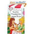 Tausche Traumprinz gegen Pizza aus der Reihe "Freche M�dchen - freche B�cher"