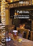 Pub walks : walks to the finest pubs in the Yorkshire Dales