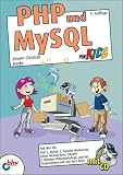 PHP und MySQL fï¿½r Kids