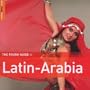 Rough Guide to the Music of Latin Arabia