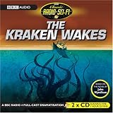 The Kraken Wakes (Classic Radio Sci-Fi)