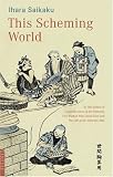 This Scheming World (0804833397) by Saikaku, Ihara