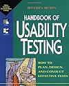Handbook of Usability Testing: How to Plan, Design, and Conduct Effective Tests (Wiley Technical Communications Library)