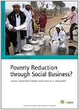 Poverty Reduction through Social Business?: Lessons Learnt from Grameen Joint Ventures in Bangladesh
