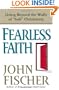 Fearless Faith: Living Beyond the Walls of Safe Christianity