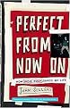 Perfect from Now On (How Indie Rock Saved My Life) (Reprint) (Paperback)