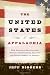 The United States of Appalachia: How Southern Mountaineers Brought Independence, Culture, and Enlightenment to America