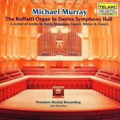 Solo-Orgelwerke (Ruffatti-Orgel der Davies Symphony Hall, San Francisco)