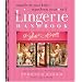 The Lingerie Handbook: Transform Your Body, Transform Your Self