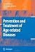 Prevention and Treatment of Age-related Diseases