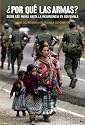 &iquest;Por qu&eacute; las armas?: Desde los maya a la insurgencia en Guatemala (Ocean Sur) (Spanish Edition)