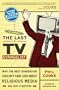 The Last TV Evangelist: Why the Next Generation Couldn't Care Less About Religious Media