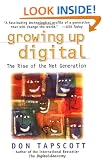 Growing Up Digital: The Rise of the Net Generation