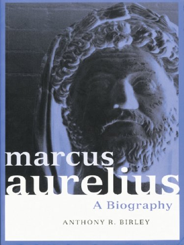 Marcus Aurelius: A Biography (Roman Imperial Biographies)