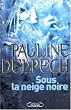 Sous la neige noire