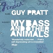 My Bass and Other Animals | [Guy Pratt]