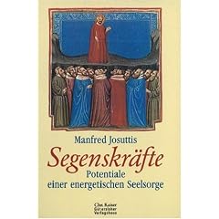 Segenskr�fte. Potentiale einer energetischen Seelsorge