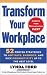 Transform Your Workplace: 52 Proven Strategies to Motivate, Energize, and Kick Productivity Up to the Next Level