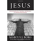 Jesus:UncoveringtheLife,Teachings,andRelevanceofaReligiousRevolutionary