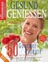 Gesund genie�en Band 1: Der Feinschmecker Bookazine: 50 Gourmet-Rezepte zum Wohlf�hlen. Von mediterran bis asiatisch (Feinschmecker Bookazines)