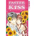 Faster than a Kiss 09