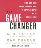 The Game-Changer: How You Can Drive Revenue and Profit Growth With Innovation