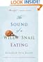 The Sound of a Wild Snail Eating: A Memoir