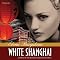 White Shanghai: A Novel of the Roaring Twenties in China