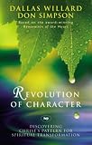 Revolution of character : discovering christ's pattern for spiritual transformation
