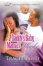 Daddy's Baby, Mamas Maybe