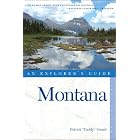 Montana: An Explorer's Guide (Explorer's Guides) by Patrick 
