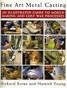 Fine Art Metal Casting: An Illustrated Guide to Mould Making and Lost Wax Processes
