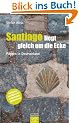 Santiago liegt gleich um die Ecke: Pilgern in Deutschland