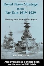 Royal Navy Strategy in the Far East, 1919-1939
