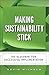 Making Sustainability Stick: The Blueprint for Successful Implementation
