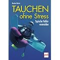 Tauchen ohne Stress: Typische Fehler vermeiden