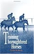 Training Thoroughbred Horses