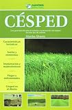 Cesped. una guia esencial para el cuidado y la renovacion del cesped de todo tipo (Jardineria Practica / Practical Gardening)