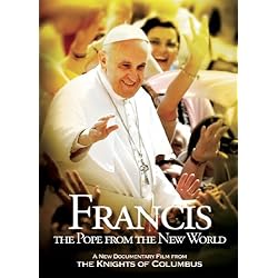 Francis: The Pope from the New World
