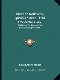 Produkt-Bild: Uber Die Korkeiche, Quercus Suber L. Und Occidentalis Gay: Ein Beitrag Zur Pflanzen Und Handelsgeographie (1900)
