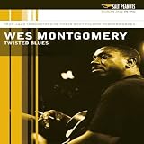 Wes Montgomery: Twisted Blues