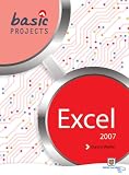 Basic Projects in Excel 2007 (Basic Projects) (Basic Projects)