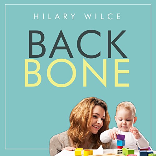 backbone how to build the character your child needs to succeed