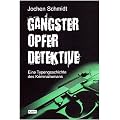 Gangster, Opfer, Detektive: Eine Typengeschichte des Kriminalromans