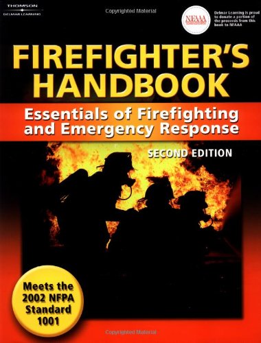 Firefighter's Handbook: Essentials of Firefighting and Emergency Response - Delmar Thomson Learning - DE-1401835759 - ISBN: 1401835759 - ISBN-13: 9781401835750