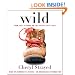 Wild: From Lost to Found on the Pacific Crest Trail (Oprah's Book Club 2.0)